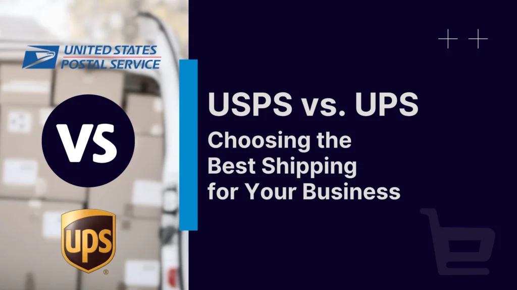 usps vs ups choosing best shipping for business blog header image